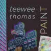 Teewee Thomas - Paint